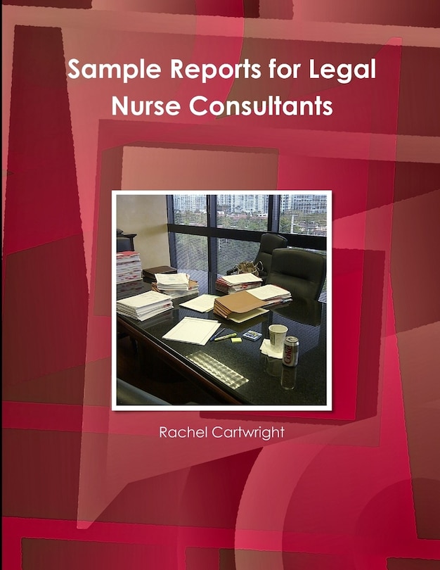 Front cover_Sample Reports for Legal Nurse Consultants