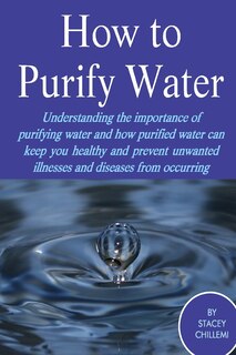 Front cover_How to Purify Your Drinking Water
