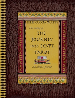 Front cover_The Making of...Journey into Egypt Tarot