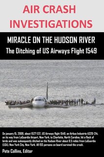 Couverture_AIR CRASH INVESTIGATIONS MIRACLE ON THE HUDSON RIVER The Ditching of US Airways Flight 1549
