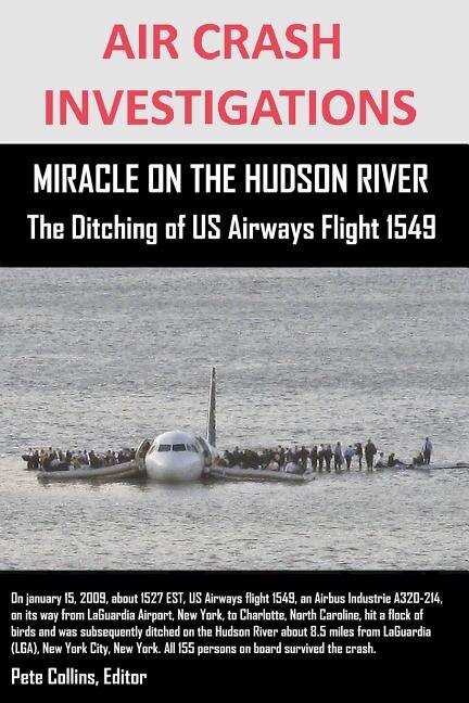 Couverture_AIR CRASH INVESTIGATIONS MIRACLE ON THE HUDSON RIVER The Ditching of US Airways Flight 1549