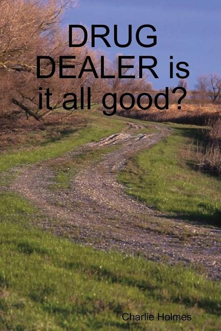 Couverture_DRUG DEALER is it all good?