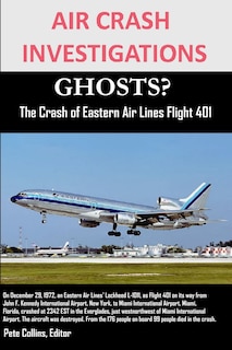 Couverture_AIR CRASH INVESTIGATIONS GHOSTS? The Crash of Eastern Air Lines Flight 401