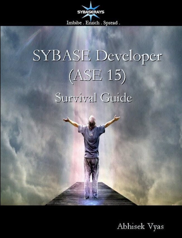 Front cover_Sybase Developer (ASE 15) Survival Guide