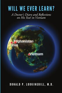 Couverture_Will We Ever Learn? A Doctor's Diary and Reflections on His Year in Vietnam
