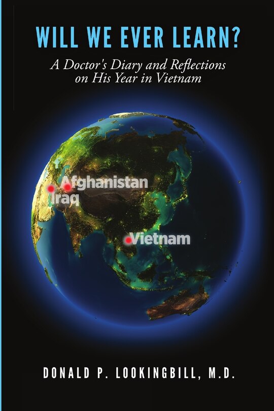 Couverture_Will We Ever Learn? A Doctor's Diary and Reflections on His Year in Vietnam