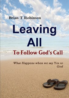 Front cover_Leaving All To Follow God's Call