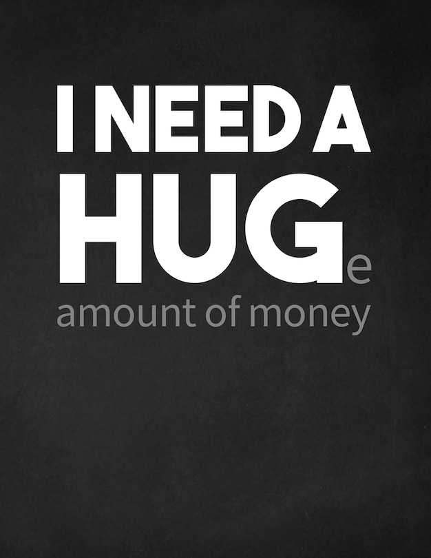 Front cover_I Need a Huge Amount of Money