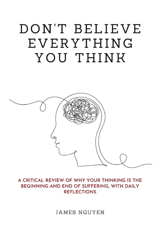 Front cover_Don't Believe Everything You Think