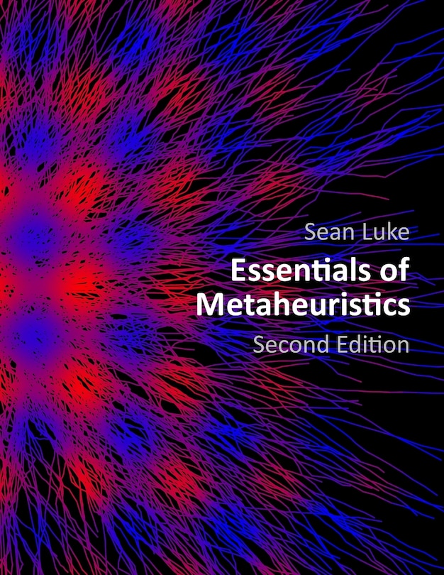 Front cover_Essentials of Metaheuristics (Second Edition)