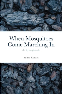 Front cover_When Mosquitoes Come Marching In