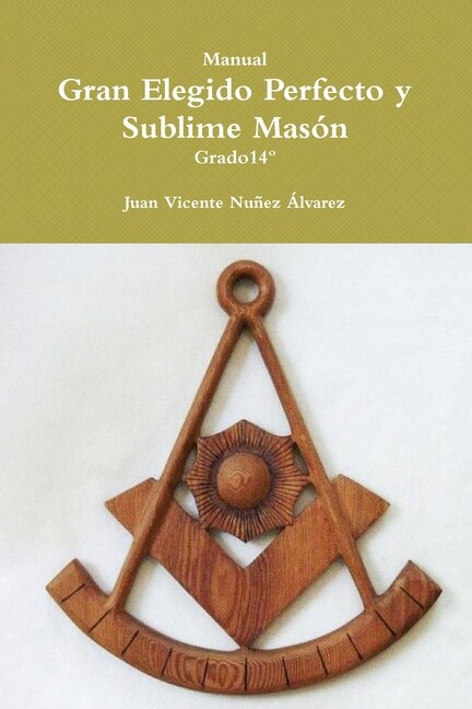 Front cover_Manual del Gran Elegido Perfecto y Sublime Masón
