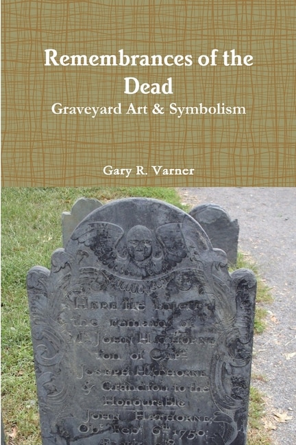 Front cover_Remembrances of the Dead - Graveyard Art & Symbolism