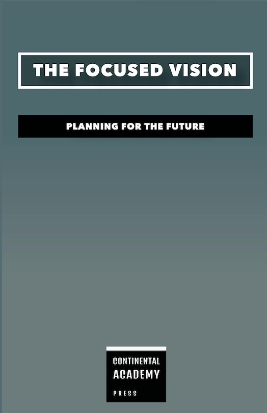 Front cover_The Focused Vision - Planning for the Future