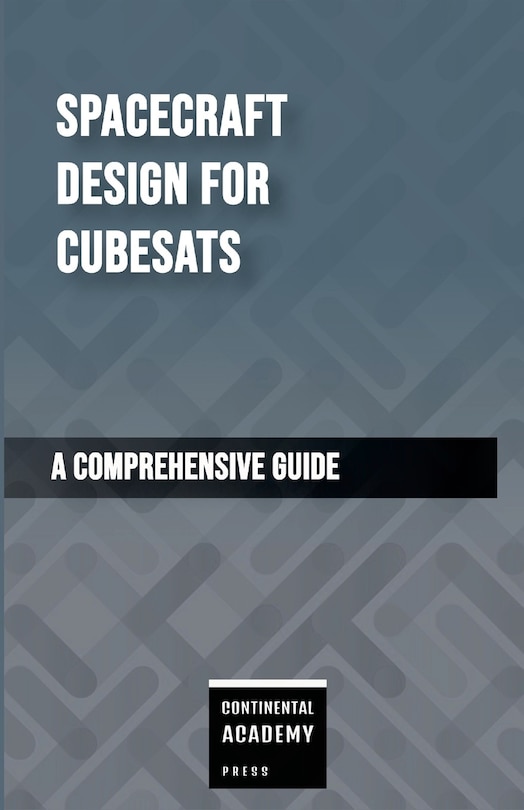 Front cover_Spacecraft Design for CubeSats - A Comprehensive Guide