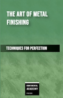 Couverture_The Art of Metal Finishing - Techniques for Perfection