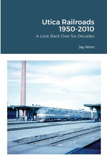 Couverture_Utica Railroads 1950-2010