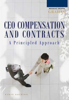 Couverture_A Principled Approach to CEO Compensation and Contracts