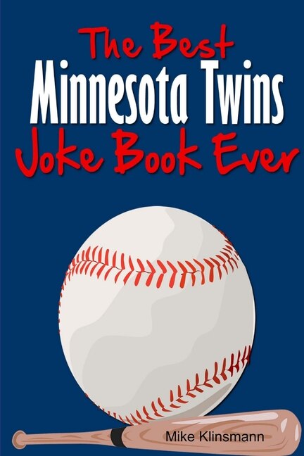 Front cover_The Best Minnesota Twins Joke Book Ever