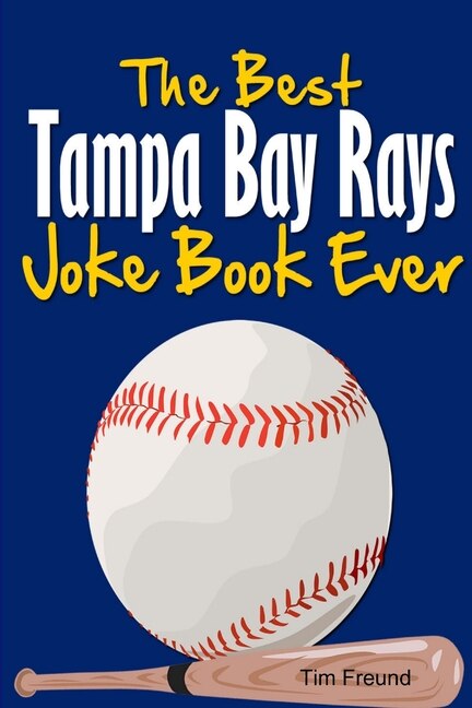 Front cover_The Best Tampa Bay Rays Joke Book Ever