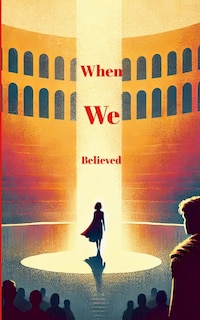 Front cover_When We Believed