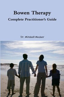 Couverture_Bowen Therapy - Complete Practitioner's Guide