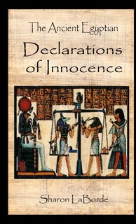 Front cover_The Ancient Egyptian Declarations of Innocence