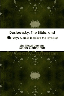 Front cover_Dostoevsky, The Bible, and History