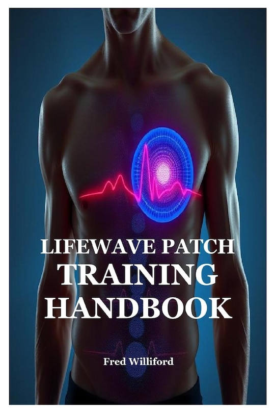 Front cover_Lifewave Patch Training Handbook