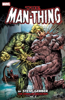 Front cover_MAN-THING BY STEVE GERBER: THE COMPLETE COLLECTION VOL. 2