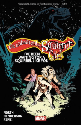 THE UNBEATABLE SQUIRREL GIRL VOL. 7: I'VE BEEN WAITING FOR A SQUIRREL LIKE YOU