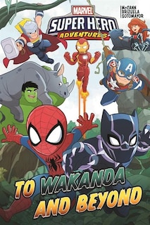 Couverture_Marvel Super Hero Adventures: To Wakanda And Beyond