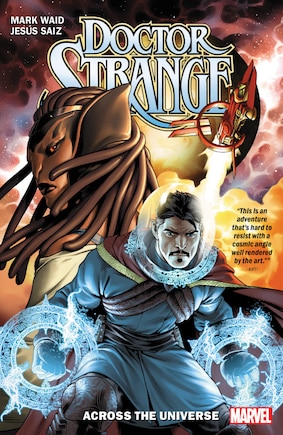 DOCTOR STRANGE BY MARK WAID VOL. 1: ACROSS THE UNIVERSE