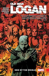 Front cover_WOLVERINE: OLD MAN LOGAN VOL. 10 - END OF THE WORLD