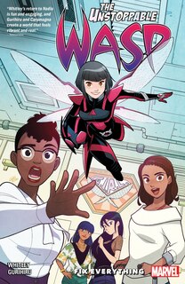 Couverture_THE UNSTOPPABLE WASP: UNLIMITED VOL. 1 - FIX EVERYTHING