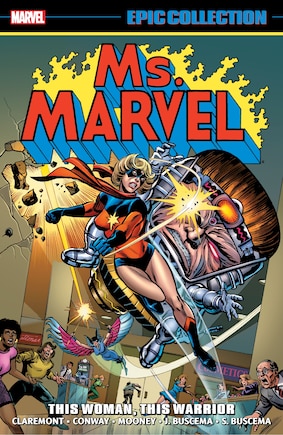 Ms. Marvel Epic Collection: This Woman, This Warrior