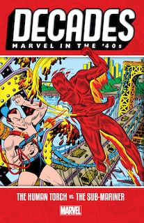 Couverture_DECADES: MARVEL IN THE '40S - THE HUMAN TORCH VS. THE SUB-MARINER