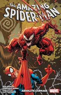 Couverture_AMAZING SPIDER-MAN BY NICK SPENCER VOL. 6: ABSOLUTE CARNAGE