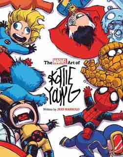 The Marvel Art Of Skottie Young by Skottie Young