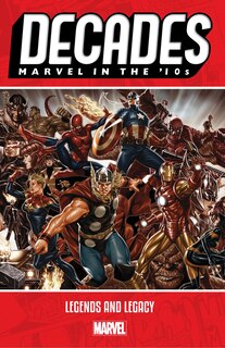 Front cover_DECADES: MARVEL IN THE '10S - LEGENDS AND LEGACY