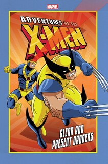 Front cover_Adventures Of The X-men: Clear And Present Dangers