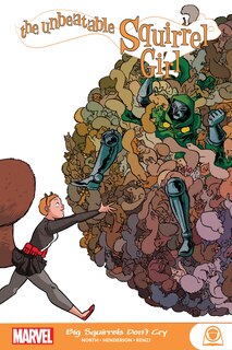 Front cover_The Unbeatable Squirrel Girl: Big Squirrels Don't Cry