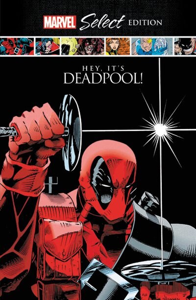 Front cover_Deadpool: Hey, It's Deadpool! Marvel Select Edition