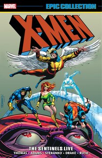 Couverture_X-MEN EPIC COLLECTION: THE SENTINELS LIVE [NEW PRINTING]