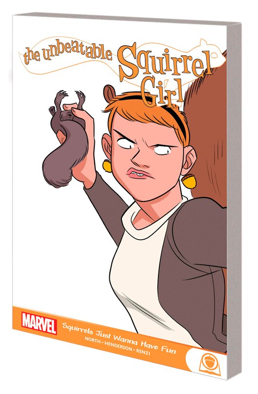 Front cover_THE UNBEATABLE SQUIRREL GIRL: SQUIRRELS JUST WANNA HAVE FUN