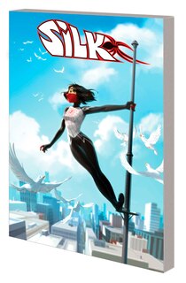 Couverture_Silk: Out Of The Spider-verse Vol. 3
