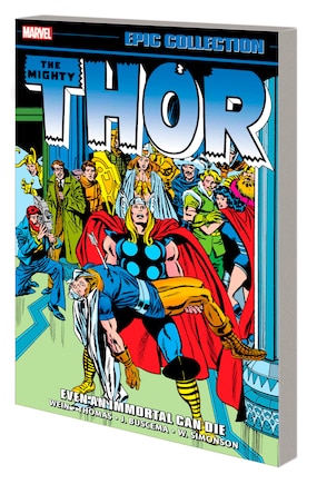 THOR EPIC COLLECTION: EVEN AN IMMORTAL CAN DIE