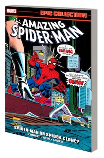 Front cover_AMAZING SPIDER-MAN EPIC COLLECTION: SPIDER-MAN OR SPIDER-CLONE?