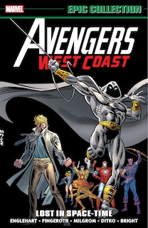 Front cover_AVENGERS WEST COAST EPIC COLLECTION: LOST IN SPACE-TIME [NEW PRINTING]