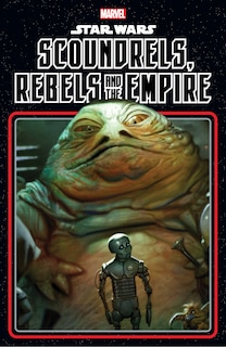Front cover_STAR WARS: SCOUNDRELS, REBELS AND THE EMPIRE
